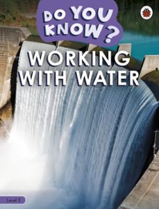 do you know? level 3 - working with water-9780241758069