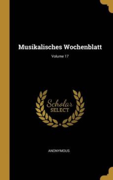 musikalisches wochenblatt; volume 17-9780274093069