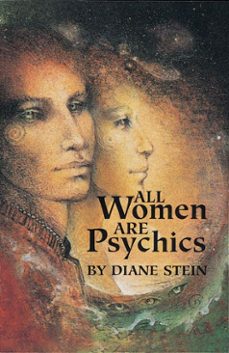all women are psychics (ebook)-diane stein-9780307783769