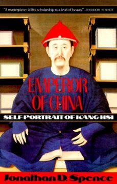emperor of china: self-portrait of k'ang-hsi (ebook)-jonathan d. spence-9780307823069