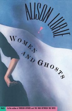 women and ghosts (ebook)-alison lurie-9780307828569