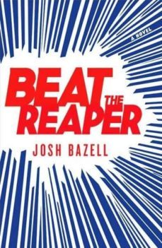 beat the reaper-josh bazell-9780316073769