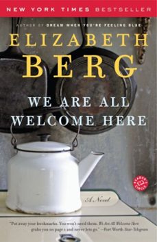 we are all welcome here-elizabeth berg-9780345500069
