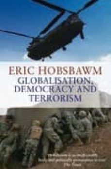 globalisation democracy and terrrorism-eric hobsbawm-9780349120669