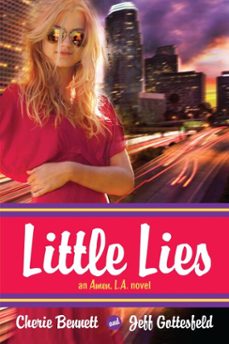 little lies: an amen, l.a. novel (ebook)-cherie bennett-jeff gottesfeld-9780375985669