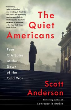 the quiet americans (ebook)-scott anderson-9780385540469