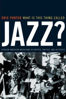 what is this thing called jazz?-eric porter-9780520232969