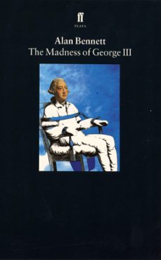 the madness of george iii (ebook)-alan bennett-9780571250769