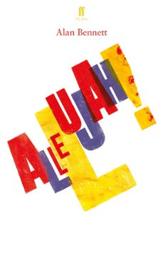 allelujah! (ebook)-alan bennett-9780571349869