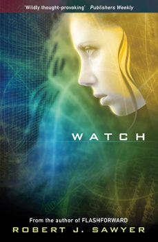 watch (ebook)-robert j. sawyer-9780575095069