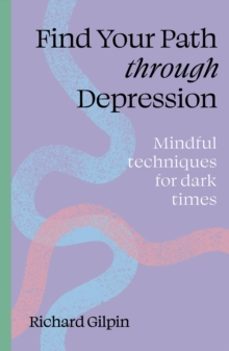 find your path through depression-richard gilpin-9780711298569