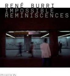 rene burri  impossible reminiscences-rene burri-9780714864969