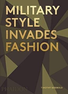 military style invades fashion-timothy godbold-9780714872469