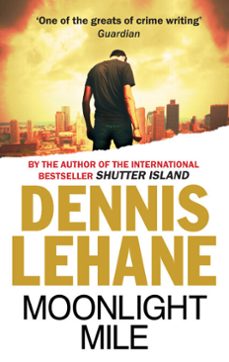 moonlight mile-dennis lehane-9780748124169