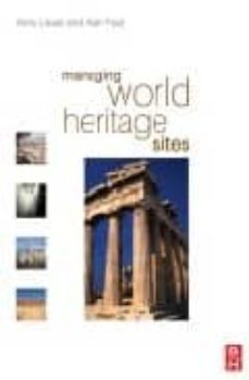 managing world heritage sites-anna leask-9780750665469