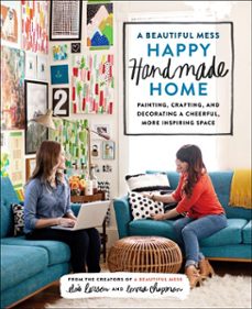 a beautiful mess happy handmade home (ebook)-elsie larson-emma chapman-9780770434069