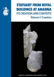 statuary from royal buildings at amarna (ebook)-marsha hill-kristin thompson-9780856982569