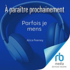 parfois je mens (audiolibro)-alice feeney-9781004190669