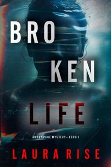 broken life (an ivy pane suspense thrillerbook 1) (ebook)-laura rise-9781094384269