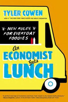 an economist gets lunch (ebook)-tyler cowen-9781101561669