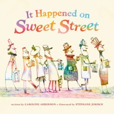 it happened on sweet street (ebook)-caroline adderson-stephane jorisch-9781101918869