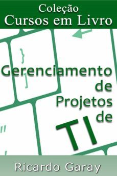 gerenciamento de  projetos de  ti (ebook)-ricardo garay-9781310736469