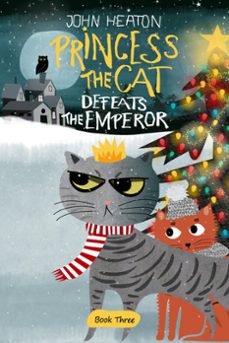 princess the cat defeats the emperor (ebook)-john heaton-9781386781769