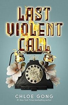 last violent call-chloe gong-9781399712569