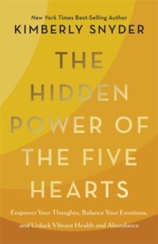 the hidden power of the five hearts-kimberly snyder-9781401977269