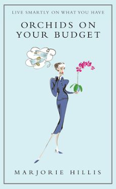 orchids on your budget (ebook)-marjorie hillis-9781405512169