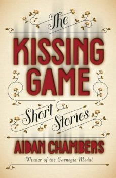 the kissing game (ebook)-aidan chambers-9781409014669