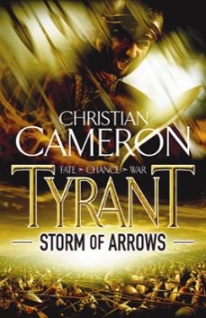 tyrant: storm of arrows (ebook)-christian cameron-9781409106869