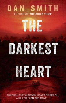 the darkest heart (ebook)-dan smith-9781409142669