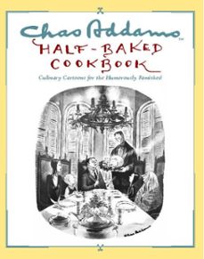 chas addams half-baked cookbook (ebook)-charles addams-9781439103869