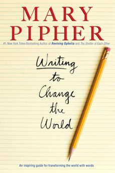 writing to change the world (ebook)-mary pipher-9781440679469