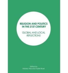 religion and politics in the 21st century: global and local reflections-natalia vlas-vasile boari-9781443848169