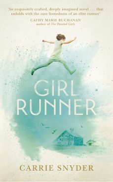girl runner (ebook)-carrie snyder-9781444792669