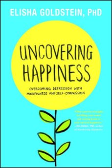 uncovering happiness (ebook)-elisha goldstein-9781451690569