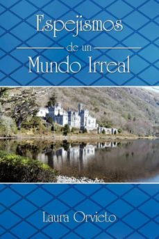 espejismos de un mundo irreal-9781452053769