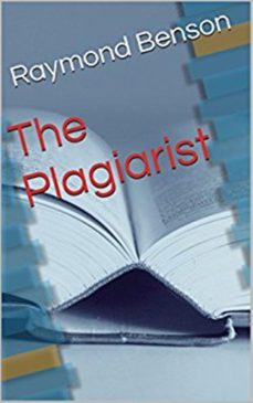 the plagiarist (ebook)-raymond benson-9781458079169