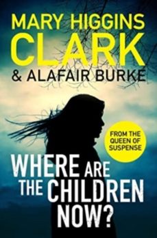 where are the children now?-mary higgins clark-9781471197369