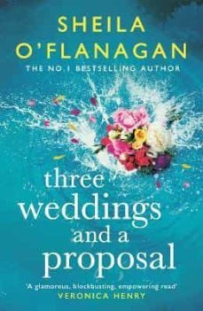 three weddings and a proposal-sheila o flanagan-9781472272669