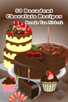 50 decadent chocolate recipes (ebook)-brenda van niekerk-9781476390369