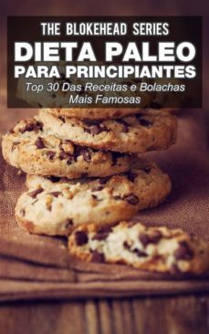 dieta paleo para principiantes - top 30 das receitas e bolachas mais famosas (ebook)-9781507125069