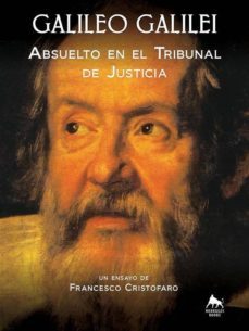 galileo galilei - absuelto en el tribunal de justicia (ebook)-9781507145869