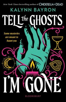tell the ghosts i'm gone (ebook)-kalynn bayron-9781526678669