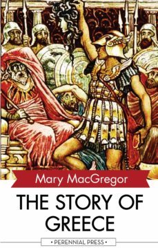 the story of greece (ebook)-mary macgregor-9781531265069