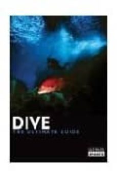 dive: the ultimate guide to 60 of the world s top dive locations-monty halls-9781552979969