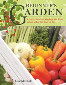 beginner's garden (ebook)-alex mitchell-9781607655169