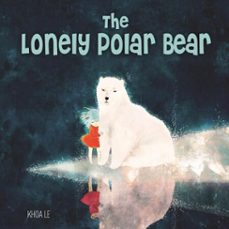 the lonely polar bear (ebook)-khoa le-9781607656869